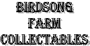 Birdsong
Farm
Collectables